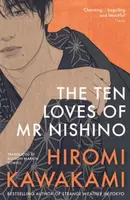 The Ten Loves of Mr Nishino - Hiromi Kawakami