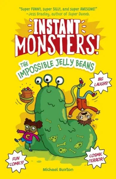 Instant Monsters! The Impossible Jelly Beans - Michael Buxton