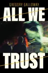 All We Trust - Gregory Galloway