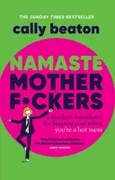 Namaste Motherf*ckers - Cally Beaton