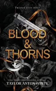 Blood and Thorns - Taylor Aston White - kniha z kategorie Fantasy