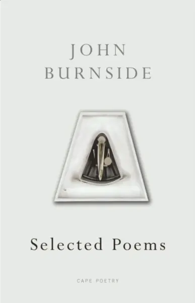 Selected Poems - John Burnside