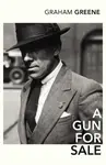 A Gun for Sale - Graham Greene