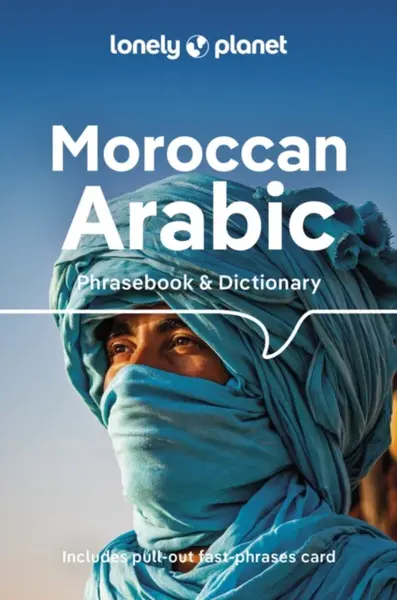 Lonely Planet Moroccan Arabic Phrasebook & Dictionary - Lonely Planet, Abdennabi Benchehda, Dan Bacon, Bichr Andjar
