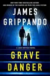 Grave Danger - James Grippando