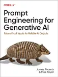 Prompt Engineering for Generative AI - Mike Taylor, James Phoenix