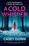 A Cold Whisper - Casey Dunn