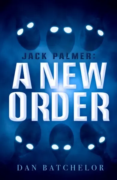 Jack Palmer: A New Order - Dan Batchelor