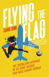 Flying the Flag - Carrie Dunn