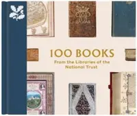 100 Books from the Libraries of the National Trust - Nicola Thwaite, Yvonne Lewis, Tim Pye
