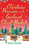 Christmas Promises at the Garland Street Markets - Helen Rolfe