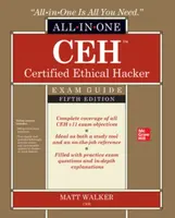 CEH Certified Ethical Hacker All-in-One Exam Guide, Fifth Edition - Matt Walker