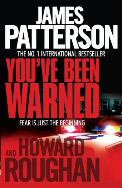 You've Been Warned - James Patterson, Howard Roughan