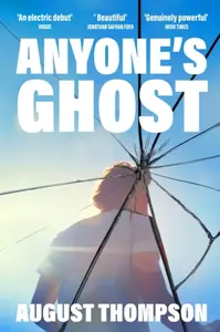 Anyone's Ghost - Thompson August