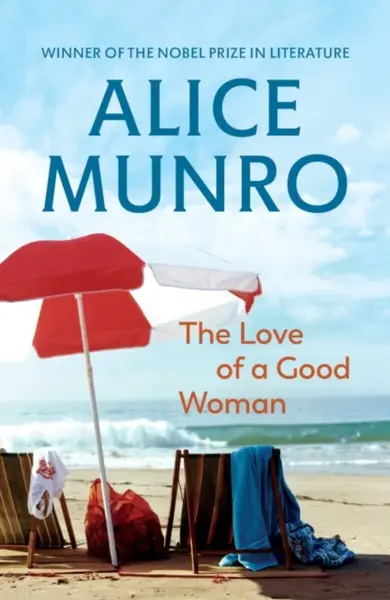 The Love of a Good Woman - Alice Munroová