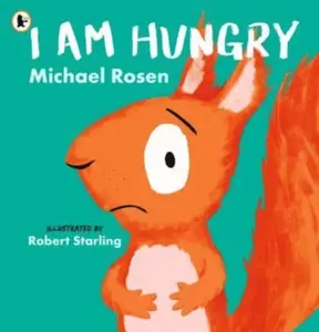 I Am Hungry - Michael Rosen