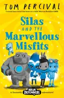 Silas and the Marvellous Misfits - Tommaso Percivale