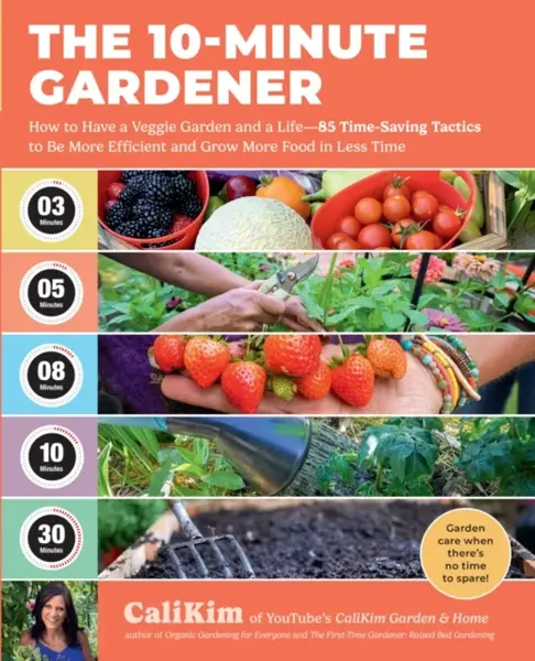 The 10-Minute Gardener - CaliKim