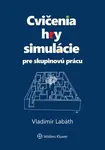 Cvičenia, hry, simulácie pre skupinovú prácu - Vladimír Labáth