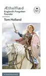 Ã†thelflÃ¦d: A Ladybird Expert Book - Tom Holland