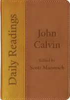 Daily Readings - John Calvin - Scott Manetsch