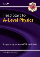 Head Start to A-Level Physics (with Online Edition) - CGP Books