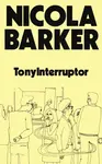 TonyInterruptor - Nicola Barker