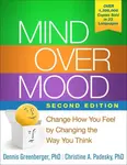Mind Over Mood, Second Edition - Dennis Greenberger, Christine A. Padesky