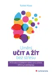 Kniha: Umění učit a žít bez stresu od Maxa Radek