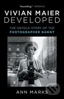 Vivian Maier Developed (The Untold Story of the Photographer Nanny)