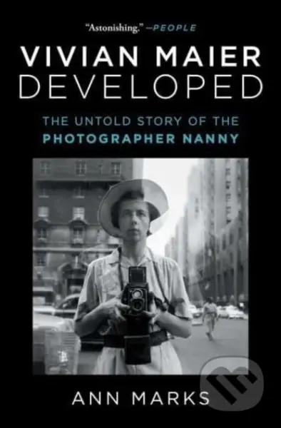 Vivian Maier Developed (The Untold Story of the Photographer Nanny)