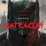 Batman - Zatracení - Brian Azzarello, Lee Bermejo