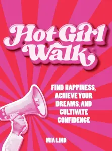 Hot Girl Walk - Mia Lind