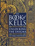 The Book of Kells - Victoria Whitworth