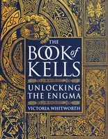 The Book of Kells - Victoria Whitworth