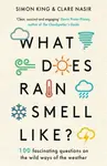 What Does Rain Smell Like? - Clare Nasir, Simon, OBE King