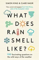 What Does Rain Smell Like? - Clare Nasir, Simon, OBE King