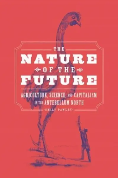 The Nature of the Future - Emily Pawley