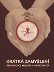 Krátká zamyšlení pro rodiče mladých sportovců - Eliška Maixnerová - e-kniha