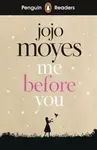 Penguin Readers Level 4: Me Before You (ELT Graded Reader) - Jojo Moyes