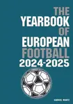 The Yearbook of European Football 2024-2025 - Gabriel Mantz