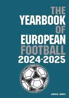 The Yearbook of European Football 2024-2025 - Gabriel Mantz