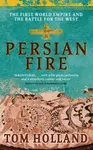 Persian Fire - Tom Holland