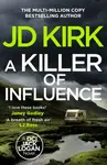A Killer of Influence - JD Kirk