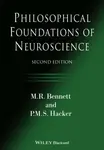 Philosophical Foundations of Neuroscience - M. R.  Bennett, P. M. S. Hacker
