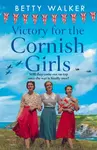 Victory for the Cornish Girls - Betty Walker