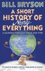 A Short History of Nearly Everything - Bill Bryson