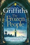 The Frozen People - Elly Griffiths