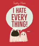 I Hate Everything - Henn Sophy