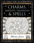 Charms, Amulets, Talismans and Spells - Marian Green